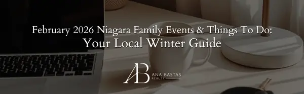 February 2026 Niagara Family Events & Things To Do: Your Local Winter Guide,Ana Bastas