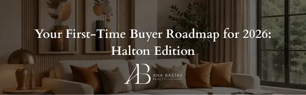 Your First-Time Buyer Roadmap for 2026: Halton Edition,Ana Bastas