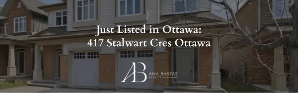 Just Listed in Ottawa: 417 Stalwart Crescent – A Beautiful Family Home in Findlay Creek,Ana Bastas