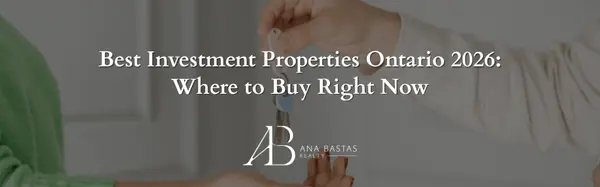 Best Investment Properties Ontario 2026: Where to Buy Right Now