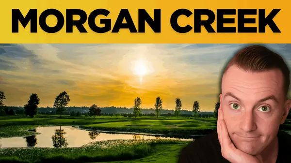 feature image of Living in Morgan Creek Surrey BC [Best Neighbourhoods in South Surrey]
