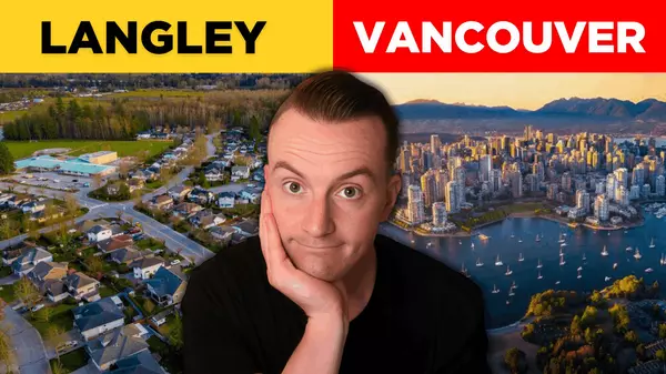 Living in Vancouver BC vs Langley BC (2025)