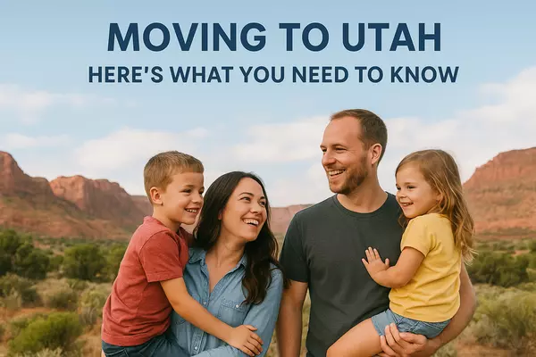 Moving to Utah with a Family? Here’s What You Need to Know,Matt Wolfe