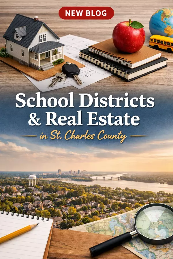 How School Districts Impact Home Buying and Selling in St. Charles County, Missouri,Jacob Geringer