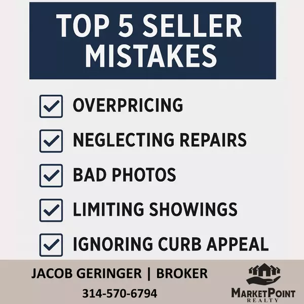 Top 5 Mistakes Sellers Make in St. Charles County and How to Avoid Them,Jacob Geringer