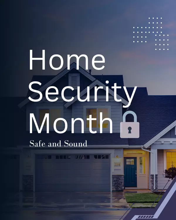 Safe and Sound: October is National Home Security Month in Solano County