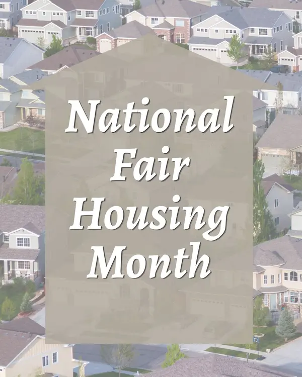 feature image of National Fair Housing Month: What It Means for Solano County Buyers &amp; Sellers