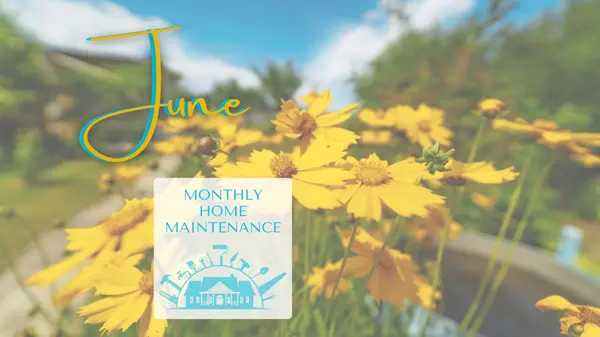 June Home Maintenance Checklist,Deanna Deckard