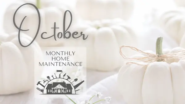 October Home Maintenance Checklist,Deanna Deckard