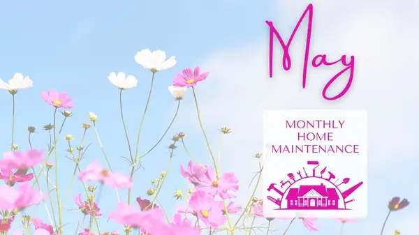 May Home Maintenance: Beyond the Basics,Deanna Deckard