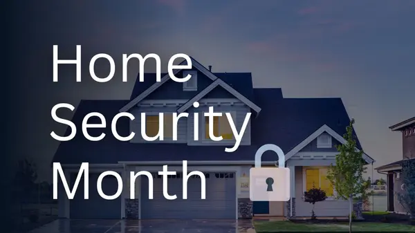 Safe and Sound: October is National Home Security Month in Solano County,Deanna Deckard