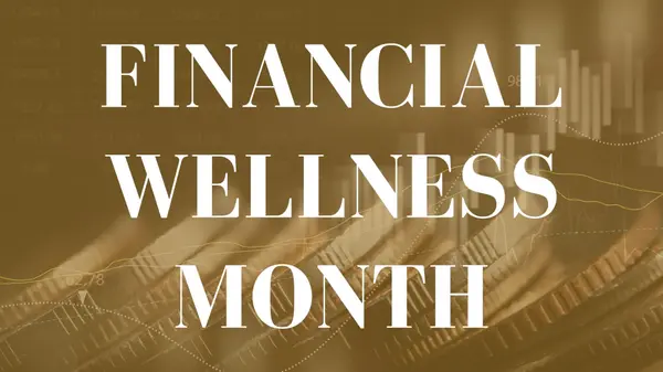 Financial Wellness Month: Smart Money Moves for Solano County Homebuyers & Homeowners,Deanna Deckard