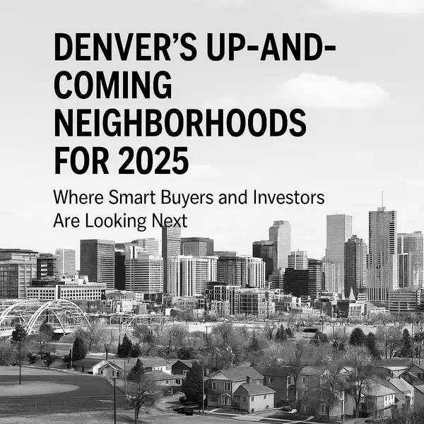 Denver's Up-and-Coming Neighborhoods for 2025