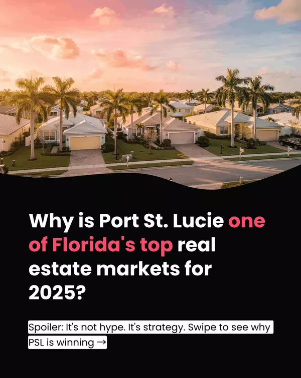 PSL Ranked One of Florida’s Best Real Estate Markets for 2025