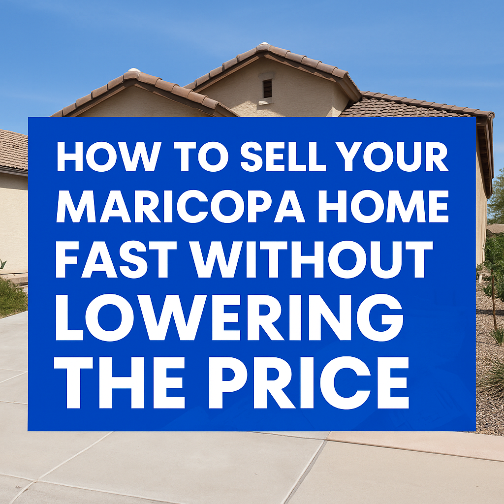 Infographic: Sell your Maricopa, AZ home fast in 2025 without lowering the price, with pricing, staging, and cash offer tips