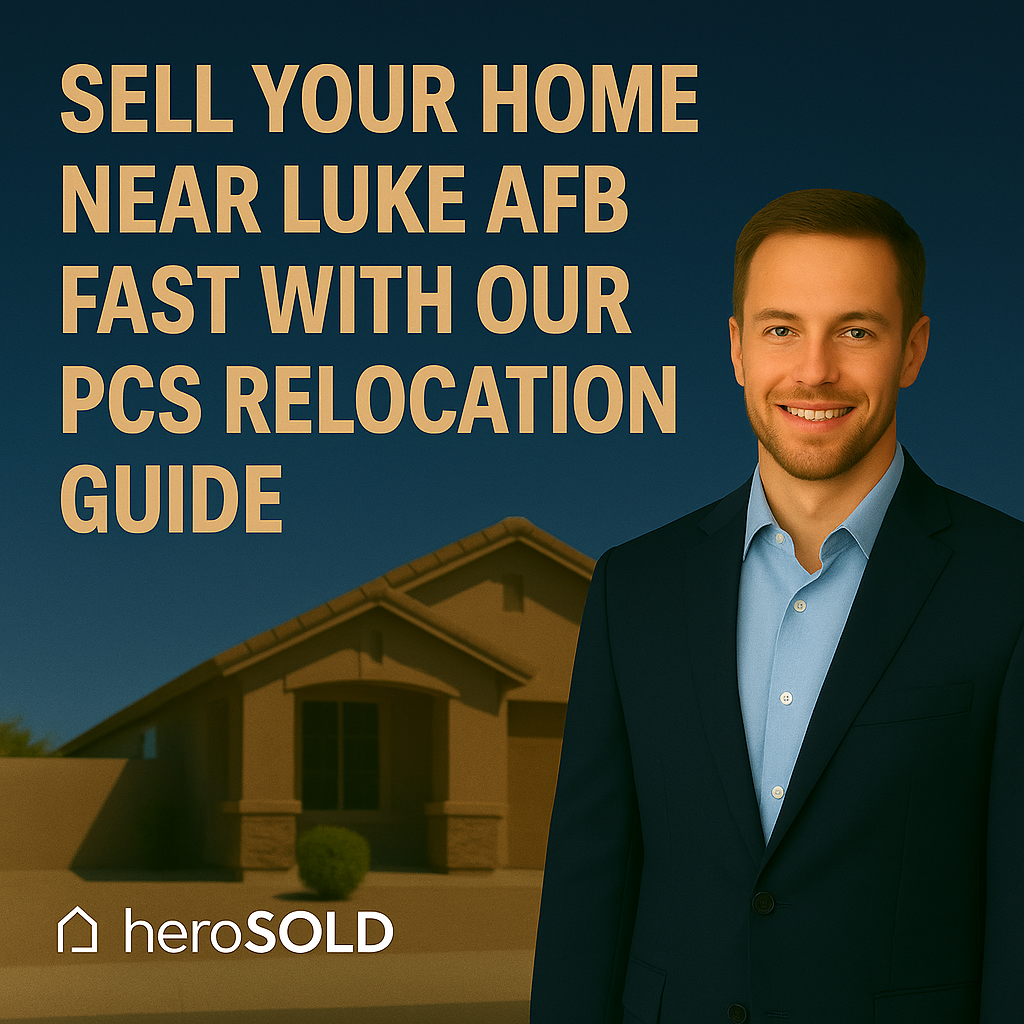 Sell your home near Luke AFB fast with our PCS relocation guide