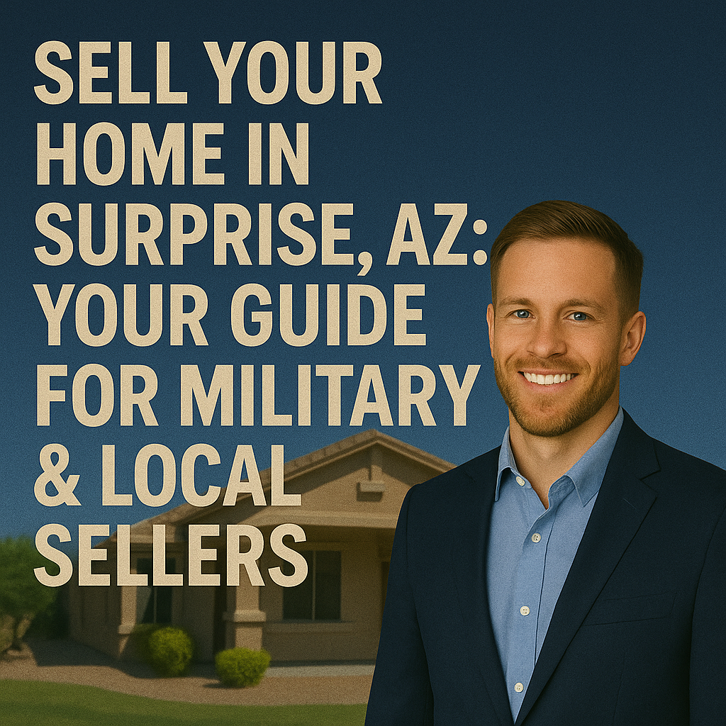 Sell Your Home in Surprise, AZ: Your Guide for Military & Local Sellers