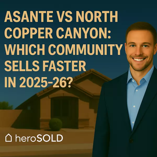 feature image of Asante vs North Copper Canyon: Which Community Sells Faster in 2025-26?