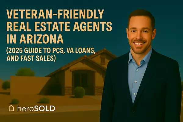 feature image of Veteran-Friendly Real Estate Agents in Arizona (2025 Guide to PCS, VA Loans, and Fast Sales)