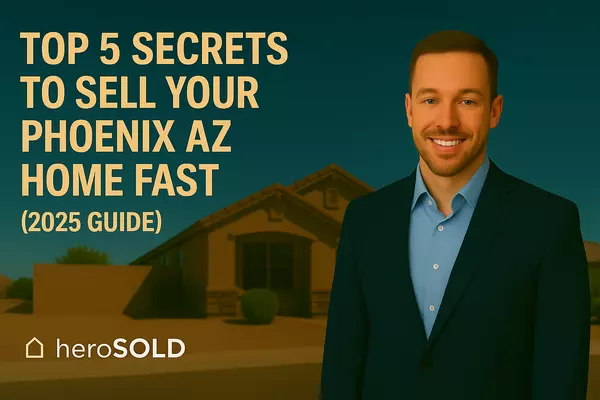 Top 5 Secrets to Sell Your Phoenix AZ Home FAST in 2025,James Sanson
