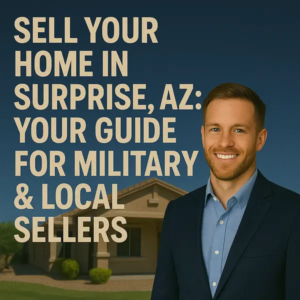 Sell Your Home in Surprise, AZ: Your Guide for Military & Local Sellers,James Sanson