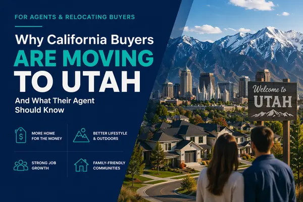 Why California Buyers Are Moving to Utah and What Their Agent Should Know | Fisco Real Estate