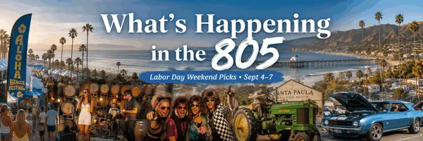What's Happening in the 805: 5 Things to Do in Ventura County This Labor Day Weekend
