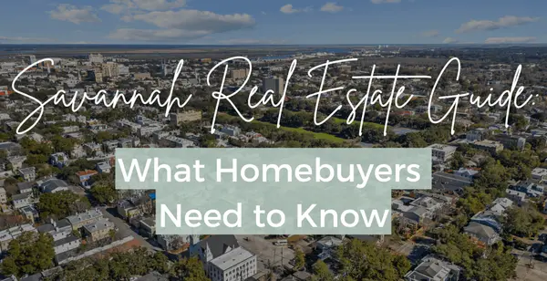 feature image of Savannah Real Estate Guide: What Homebuyers Need to Know (Expert Answers)