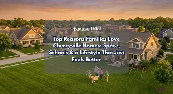 Top Reasons Families Love Cherryville Homes: Space, Schools & a Lifestyle That Just Feels Better,Brock Zevan