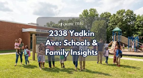 2338 Yadkin Ave: Schools & Family Insights,Brock Zevan