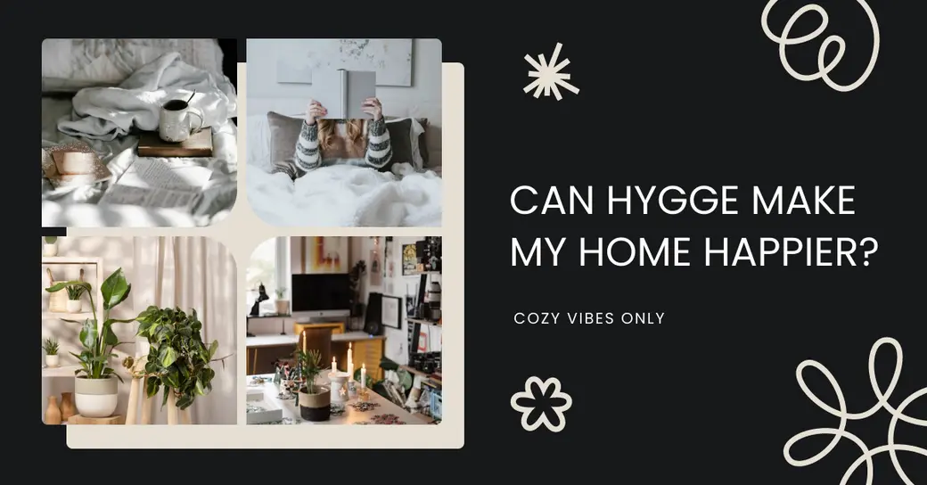 Can Hygge Make My Home Happier?