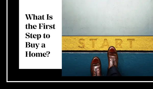What Is the First Step to Buy a Home?,Danielle Pinnock