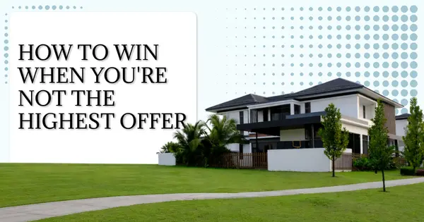 How to Win When You're Not the Highest Offer,Danielle Pinnock