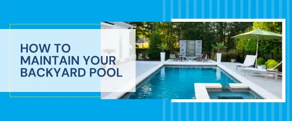 Crystal Clear Comfort How to Maintain Your Backyard Pool,Danielle Pinnock