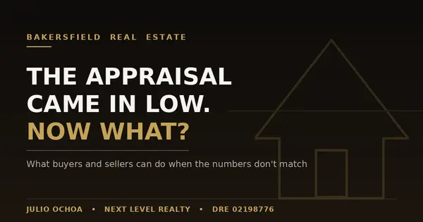 feature image of What Happens When an Appraisal Comes In Low? A Bakersfield Buyer and Seller's Guide