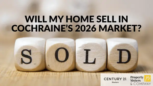 Will My Home Sell in Cochrane’s 2026 Market? | Angie Hartmann Explains