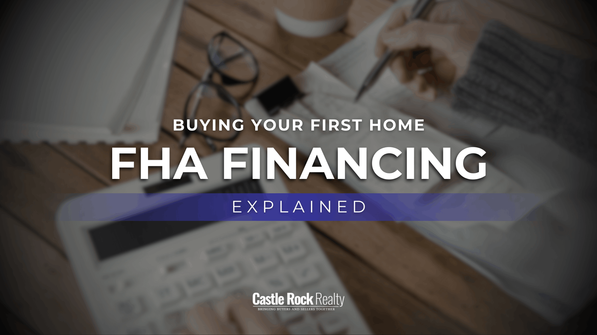 FHA Financing Explained