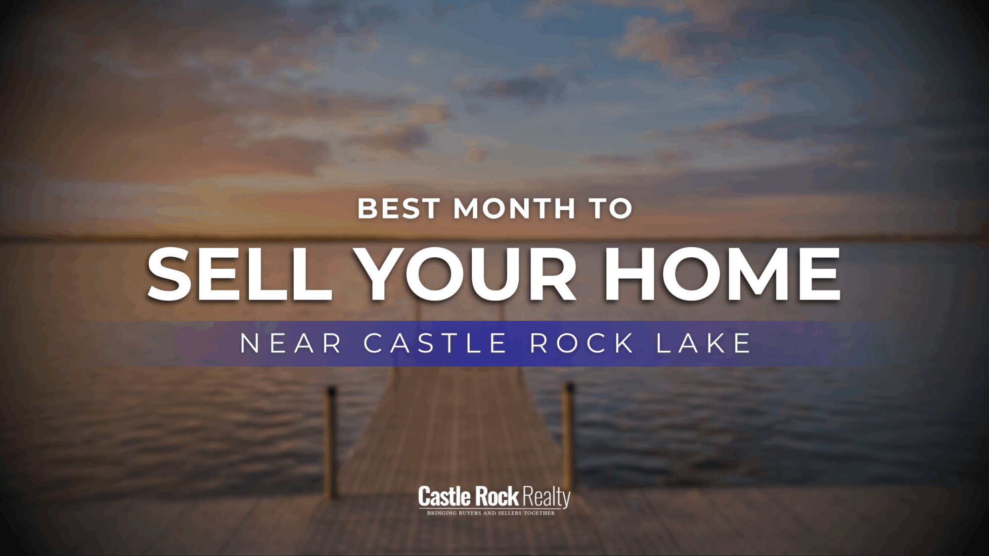Sell Your Home Near Castle Rock Lake