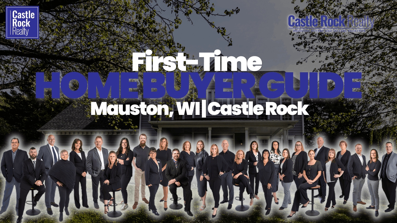 First-Time Home Buyer Guide: Mauston, WI | Castle Rock