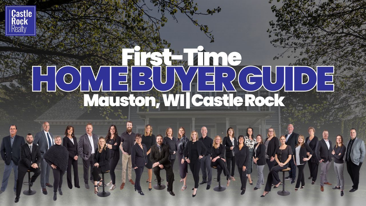 First-Time Home Buyer Guide: Mauston, WI | Castle Rock