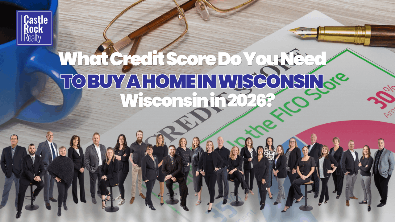 Credit score requirements to buy a home in Wisconsin 2026 — FHA USDA conventional minimum scores guide