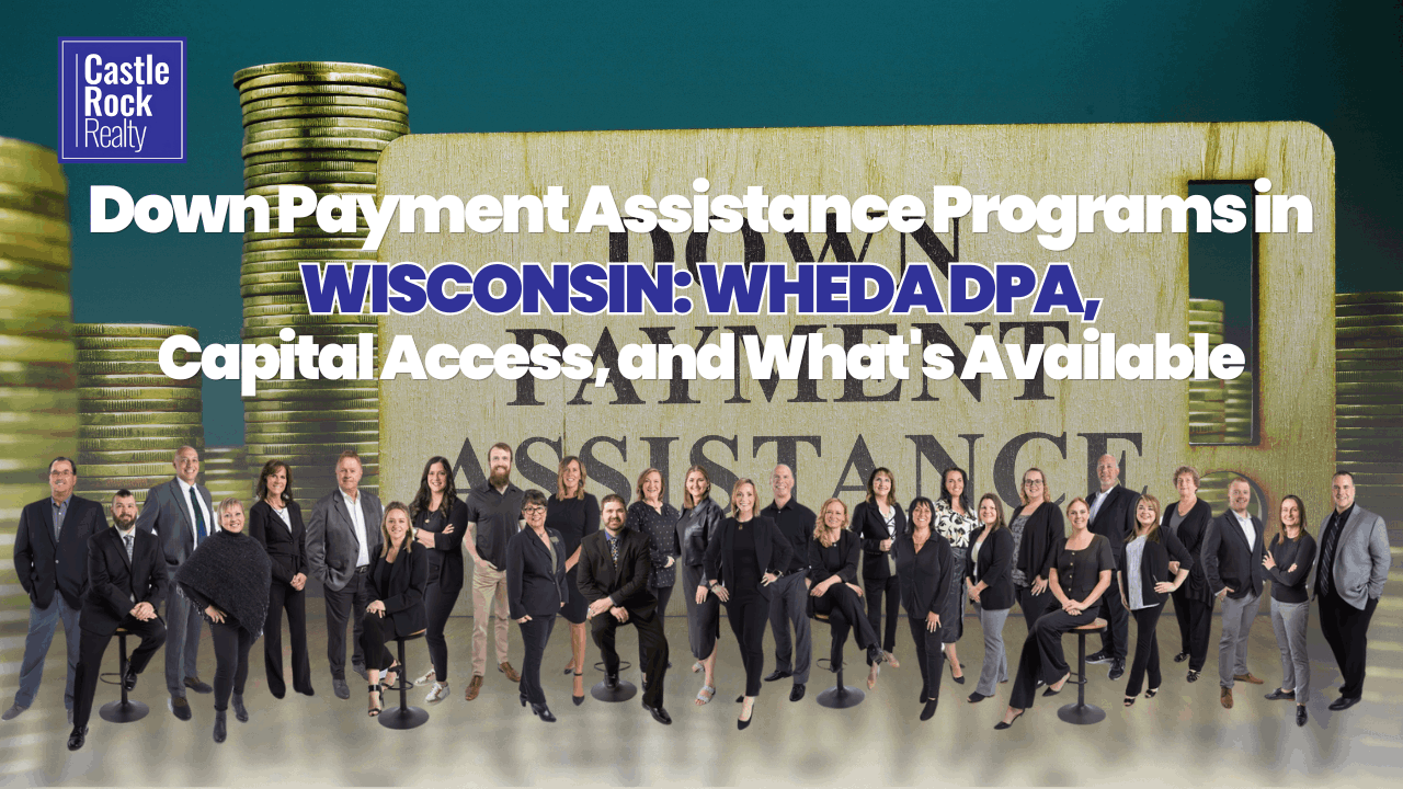 Wisconsin down payment assistance programs WHEDA Capital Access Easy Close DPA first-time buyer guide