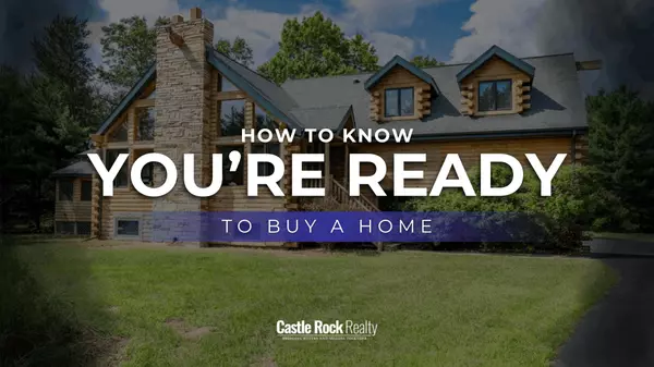 How Do You Know If You’re Ready to Buy a Home?