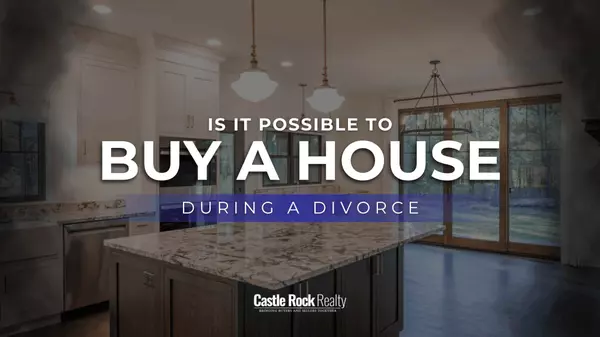 Can I Buy a New Home While Going Through a Divorce?