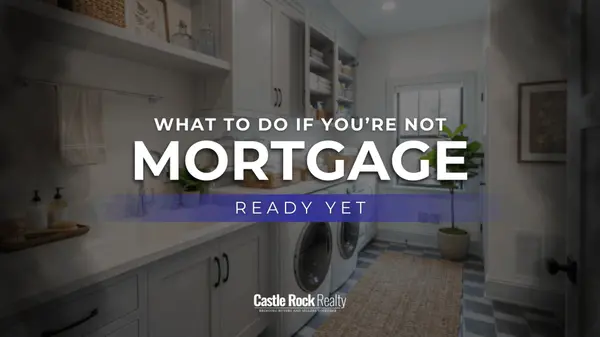 What If I Can’t Qualify for a Mortgage Yet?,Bobbi Brandt