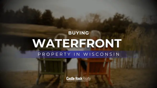 Life on Castle Rock Lake: What Buyers Need to Know Before Purchasing a Lake Home,Bobbi Brandt