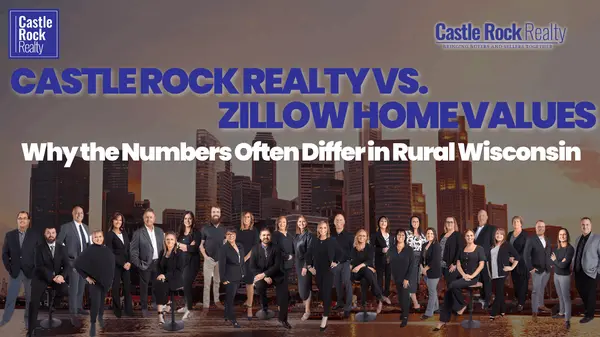 Castle Rock Realty vs. Zillow Home Values - Why the Numbers Often Differ in Rural Wisconsin