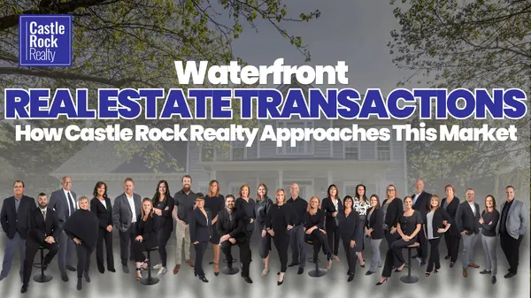 Waterfront Real Estate Transactions - How Castle Rock Realty Approaches This Market