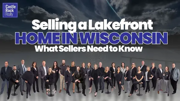 Selling a Lakefront Home in Wisconsin - What Sellers Need to Know