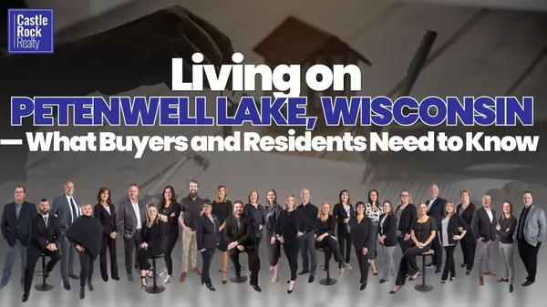Living on Petenwell Lake, Wisconsin - What Buyers and Residents Need to Know